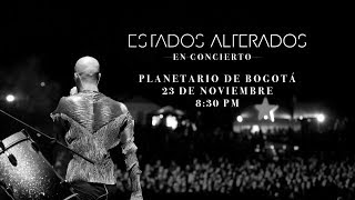 Estados Alterados en concierto en el Planetario de Bogotá [upl. by Chenee557]