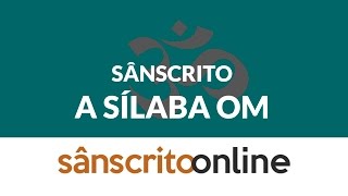 SÂNSCRITO  A sílaba OM  ॐ [upl. by Sirc]