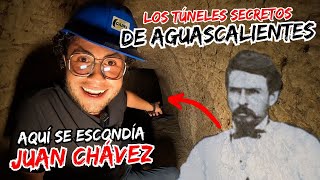 LOS TÚNELES SECRETOS DE AGUASCALIENTES 😮 Aquí se escondía JUAN CHÁVEZ [upl. by Sitoel]