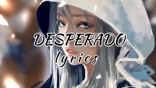 Desperado song lyrics [upl. by Akeme]