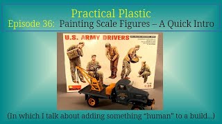 Episode 36 Painting a Scale Figure [upl. by Ashmead]