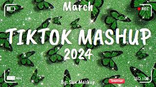 Tiktok Mashup March 💚 2024 💚Not Clean [upl. by Tolliver521]