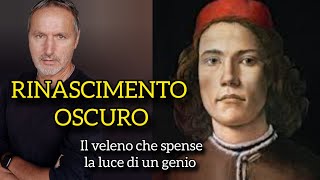 RINASCIMENTO OSCURO  il veleno che spense la luce di un genio [upl. by Falo]