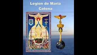 LA CATENA ORACION DE LA LEGION DE MARIA [upl. by Telfore540]