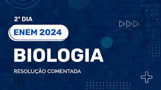 Resolução Comentada  ENEM 2024  2ºDia  Biologia [upl. by Aicelef]