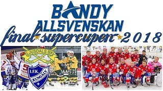 FINALALLSVENSKASUPERCUPEN2018quotLjusdals BKquotquotIFK Kungälvquot [upl. by Haleeuqa]