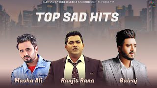 Top Sad Hits  Masha Ali  Ranjit Rana  Balraj  New Punjabi Sad Songs 2023  Satrang Entertainers [upl. by Emmey]