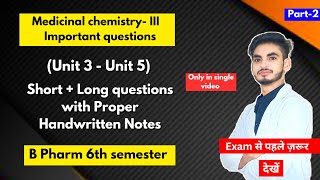 Medicinal chemistry 6th semester important questions। B Pharm। Short amp long Questions। Part2। [upl. by Nessah]