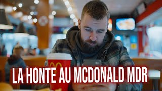 JE ME TAPE LA HONTE AU MCDO [upl. by Khano]