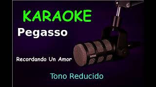 Grupo Pegasso  Recordando un amor  KARAOKE  Tono Reducido [upl. by Yerfej]