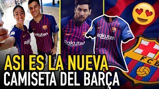 TODO SOBRE LA NUEVA CAMISETA DEL BARCELONA 20182019  LOS DETALLES DE LA PRESENTACIÓN [upl. by Arihsaj]