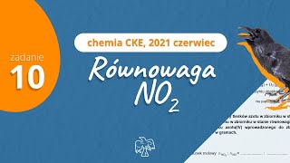 RĂ“WNOWAGA NO2  Chemia CKE 2021 Czerwiec  Zadanie 9 [upl. by Anegroeg820]