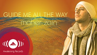 Maher Zain  Guide Me All The Way  Official Lyric Video [upl. by Neufer315]