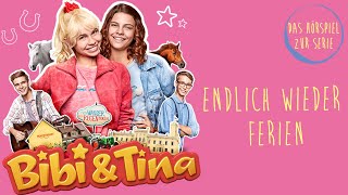 Bibi amp Tina  Die Serie  Endlich wieder Ferien Folge 1  Das Hörspiel zur Serie [upl. by Atteoj]