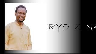 IRYO ZINA by Phanuel BIGIRIMANA [upl. by Winny]