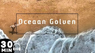 30 Minuten Meditatie Golven 🎵 Ontspannende Geluiden Zee Oceaan Golven [upl. by Hsakiv207]