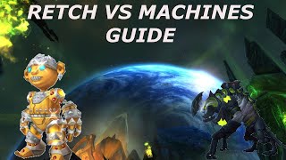 How to beat retch using only machines WOW GUIDE [upl. by Shulamith473]