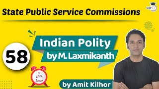 State Public Service Commission  Indian Polity by M Laxmikanth for UPSC  Lecture 58  StudyIQ [upl. by Akirea]