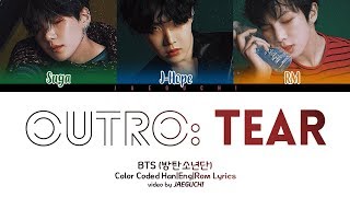 BTS 방탄소년단 Outro  Tear Color Coded Lyrics [upl. by Joellyn]