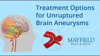 Treatment Options for Unruptured Brain Aneurysms [upl. by Boigie446]