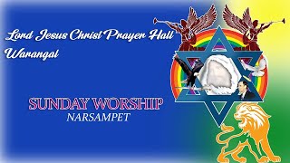 SONDAY WORSHIPM  LORD JESUS CHRIST PRAYER HALL  NARSAMPET [upl. by Southworth806]