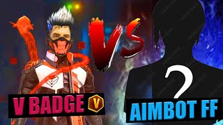 AIMBOT FF VS V BADGE PLAYER 🔥 🔥 🔥 1v1 Epic Battle freefire viralvideo [upl. by Murdocca]