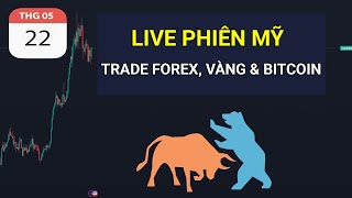 🔴LIVE PHIÊN MỸ  TRADE FOREX VÀNG amp BITCOIN NGÀY 22052024 [upl. by Llertal]