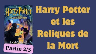 Harry Potter et les Reliques de la Mort  Livre Audio  Harry Potter 7   partie 23 [upl. by Adnolehs908]