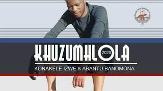 Khuzumhlola Abantu Banomona 🔥🔥🔥 2020 Maskandi hit song [upl. by Ahsan]