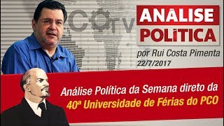 Análise Política da Semana I 22072017 [upl. by Haroldson]