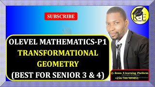 017 – OLEVEL MATHEMATICS TRANSFORMATIONAL GEOMETRY  FOR SENIOR 3 amp 4 [upl. by Megdal]