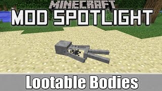 Minecraft Mod Spotlight Lootable Bodies 181710 [upl. by Schiro]