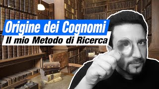 Come trovare lOrigine del Cognome il mio metodo di ricerca [upl. by Amat]