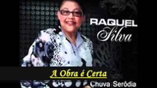 Raquel Silva a Obra é Certa [upl. by Lenad]