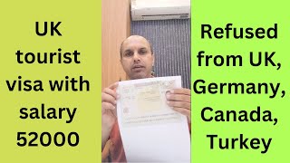 UK tourist visa with salary 52000 and refused from UK Germany Canada Turkey  UK visitor visa [upl. by Lurie]