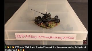 🪖💥🪖💥 172 scale WW2 Soviet Russian 37mm AA Gun diorama wargaming Built painted Zvezda model 🔥🪖🔥 [upl. by Ibmat]