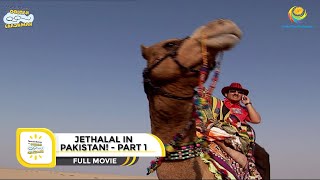 JETHALAL IN PAKISTAN I PART 1 I FULL MOVIE I Taarak Mehta Ka Ooltah Chashmah  तारक मेहता [upl. by Ellener]