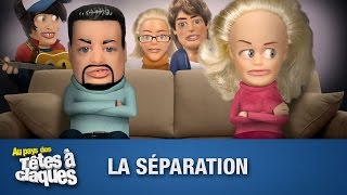 La séparation  Têtes à claques  Saison 1  Épisode 8 [upl. by Spark111]