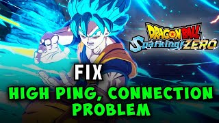 How to Fix High Ping Network Connection Lost Fix Multiplayer Lag in DRAGON BALL Sparkling ZERO [upl. by Larrie538]