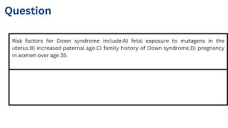 Risk factors for Down syndrome include [upl. by Einor]