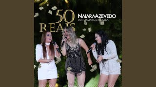 50 Reais feat Maiara e Maraísa [upl. by Edholm286]