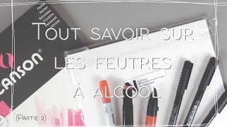 2016 Tout savoir sur les feutres à alcool  papiers et stylos compatibles 24 [upl. by Llerrom]