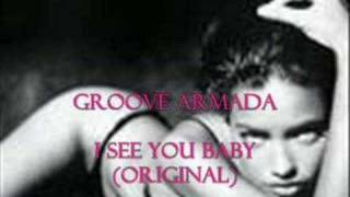 Groove Armada  I see you baby Original [upl. by Worrell195]