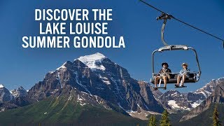 Discover The Lake Louise Summer Gondola [upl. by Eselahc337]