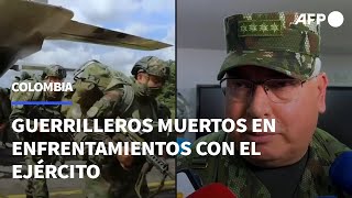 Una decena de guerrilleros muertos en enfrentamientos con el ejército en Colombia  AFP [upl. by Ibocaj]