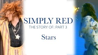 The Story Of Simply Red Part 3  Stars [upl. by Delacourt380]