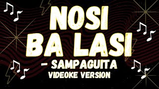 SAMPAGUITA SINGING STYLE NOSI BA LASI VIDEOKE VERSION [upl. by Kcolttam]