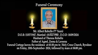 Funeral Ceremony of Mr Albert Rebello 77 Years  Holy Cross Church Byndoor [upl. by Martica540]