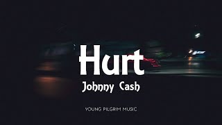 Johnny Cash  Hurt Lyrics [upl. by Diego665]