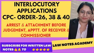 Interlocutory Applications  CPC Orders263840  Arrest amp Attachment Receiver Commissioner [upl. by Ninnette382]